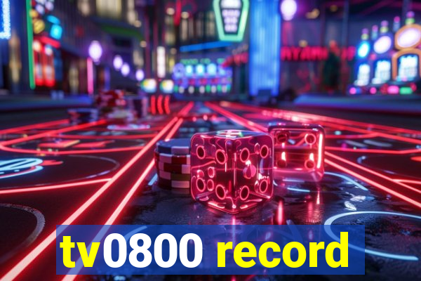 tv0800 record